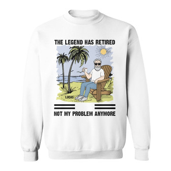 The Legend Has Retired Custom Sweatshirt - Gift for Family - Thegiftio UK