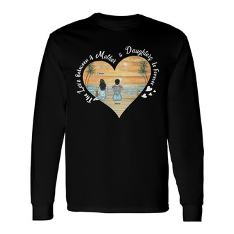 The Love Between Mother Daughter Is Forever Custom Long Sleeve Shirt - Thegiftio UK