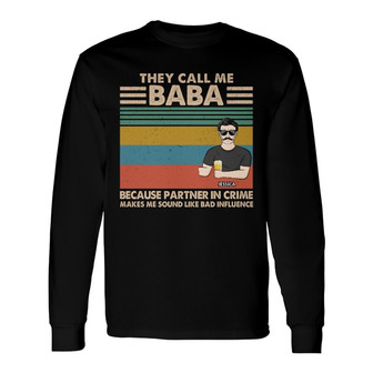 They Call Me Grandpa Because Partner In Crime Custom Long Sleeve Shirt - Thegiftio UK