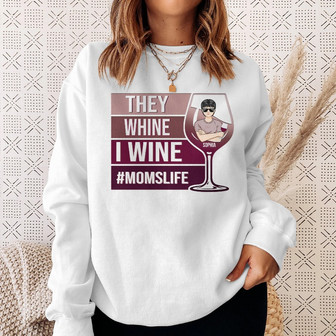 They Whine I Wine Personalized Sweatshirt - Gift for Mothers - Thegiftio UK