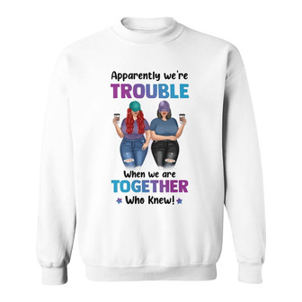 Thick Thighs Best Friends Trouble Custom Sweatshirt - Thegiftio UK