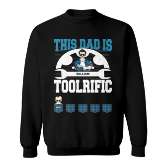 This Dad Is Toolrific Custom Sweatshirt - Gift for Father - Thegiftio UK