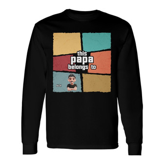 This Papa Grandpa Dad Belong To Custom Long Sleeve Shirt - For Dad - Thegiftio UK