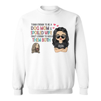 Tough Enough To Be A Dog Mom Custom Sweatshirt - Mother Gift - Thegiftio UK