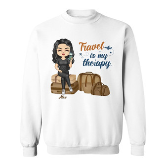 Travel Is My Therapy Custom Sweatshirt - Gift for Yourself - Thegiftio UK