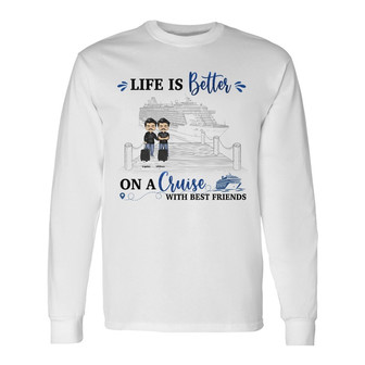 Traveling Best Friends Life Is Better Personalized Long Sleeve Shirt - Thegiftio UK