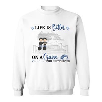 Traveling Best Friends Life Is Better Personalized Sweatshirt - Thegiftio UK