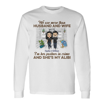 We Are More Than Husband And Wife Custom Long Sleeve Shirt - Thegiftio UK