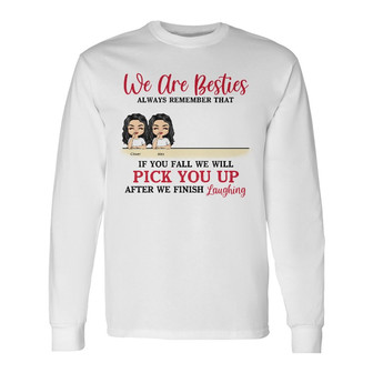 We Are Sisters We Will Pick You Up Custom Long Sleeve Shirt - BFF Gift - Thegiftio UK