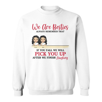 We Are Sisters We Will Pick You Up Custom Sweatshirt - BFF Gift - Thegiftio UK