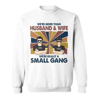 We're More Than Husband Wife Custom Sweatshirt - Couple Gift - Thegiftio UK