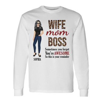 Wife Mom Boss You're Awesome Custom Long Sleeve Shirt - Mother Gift - Thegiftio UK