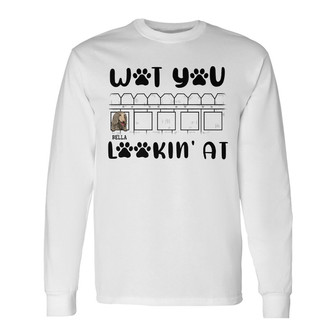 Wot You Lookin At Custom Long Sleeve Shirt - Gift for Dog Lovers - Thegiftio UK