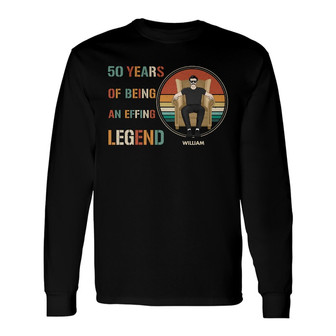 X Years Of Being A Legend Custom Long Sleeve Shirt - Birthday Gift - Thegiftio UK