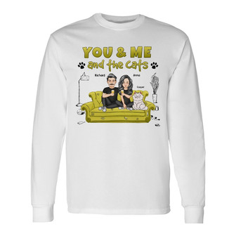 You And Me And The Cats Custom Long Sleeve Shirt - Gift for Cat Lovers - Thegiftio UK