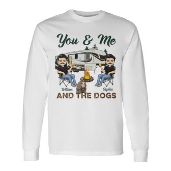 You & Me And The Dogs Camping Custom Long Sleeve Shirt - Couple Gift - Thegiftio UK