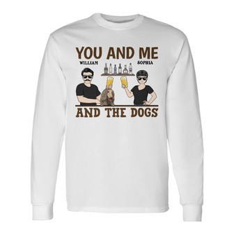 You & Me And The Dogs Custom Long Sleeve Shirt - Gift for Dog Lovers - Thegiftio UK
