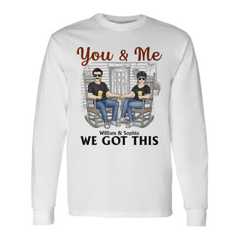 You And Me We Got This Custom Long Sleeve Shirt - Gift for Couples - Thegiftio UK