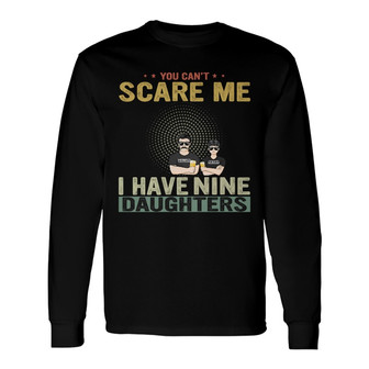You Can't Scare Me Personalized Long Sleeve Shirt - Birthday Gift - Thegiftio UK