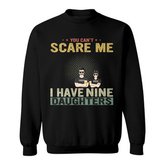 You Can't Scare Me Personalized Sweatshirt - Birthday Gift - Thegiftio UK
