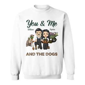You Me And The Dogs Personalized Sweatshirt - Gift for Couples - Thegiftio UK