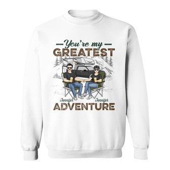 You're My Greatest Adventure Custom Sweatshirt - Couples Gift - Thegiftio UK