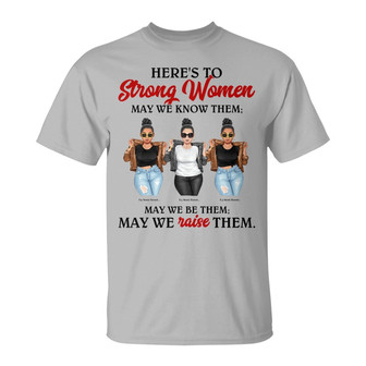 Here's To Strong Women Personalized Shirt - Gift for Mom - Thegiftio UK