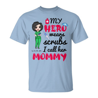Nurse My Hero Wears Scrubs Custom Shirt - Gift for Mom - Thegiftio UK
