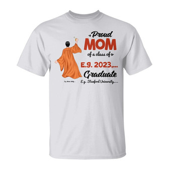 Proud Mom Of A Class Custom Shirt - Graduation Gift - Thegiftio UK