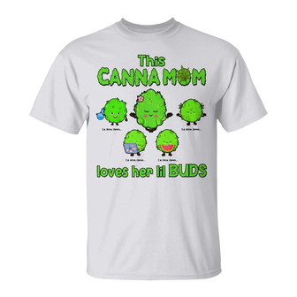 This Canna Mom Loves Her Lil Buds Custom Shirt - For Mom - Thegiftio UK
