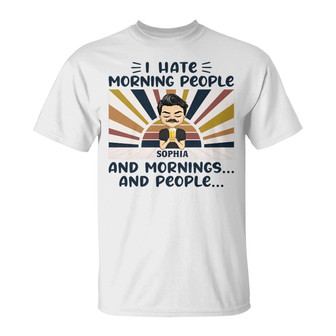 I Hate Morning People Personalized T-Shirt - Gift for Mom - Thegiftio UK
