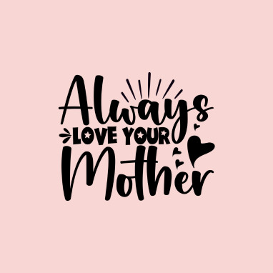 Love Your Mother