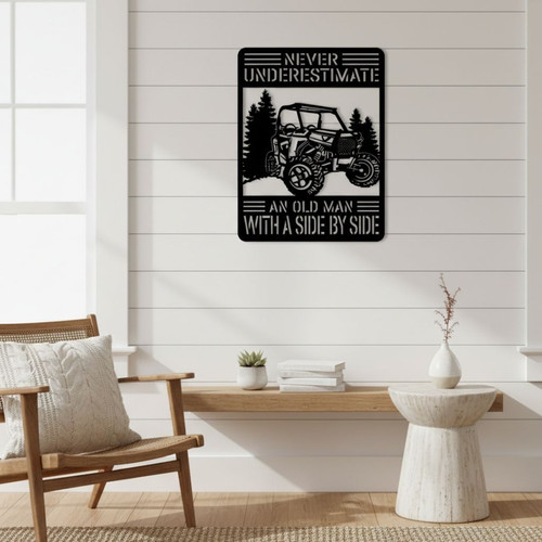 Thoughtful ATV Metal Art For Dad - Never Underestimate An Old Man With UTV Side By Side Sign For Outdoor Cabin Decor | Familywalldecor