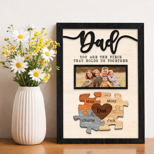 Puzzle Piece Wood Sign - Dad You Are What Holds Us Together - Father's Day Fun