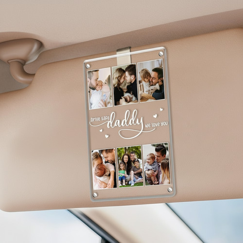 Drive Safe Dad - Custom Photo Collage Car Visor Clip Gift - Father's Day Fun