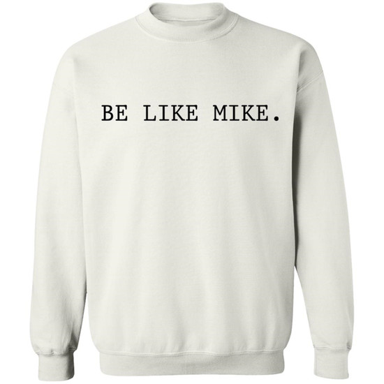 Be like mike sweatshirt on sale