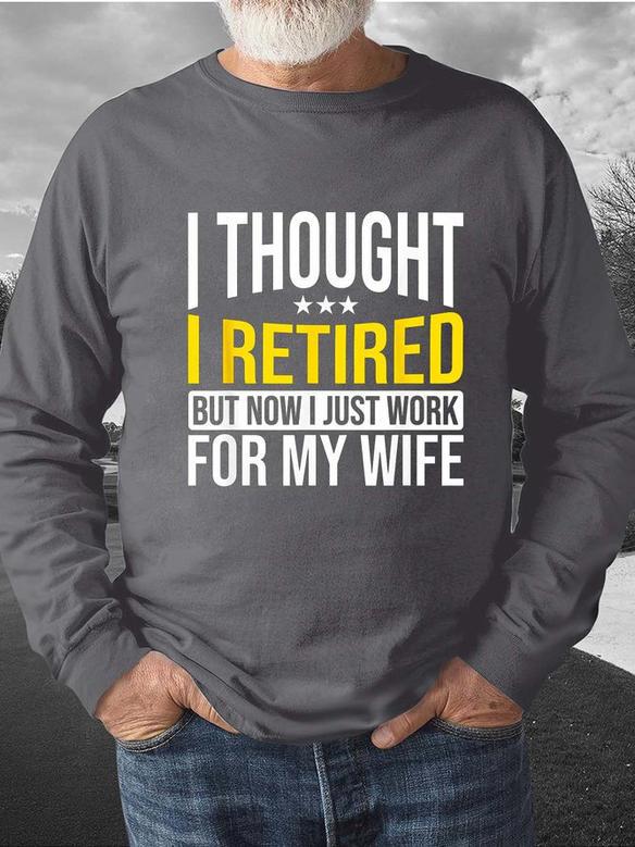 Men Retired Wife Family Letters Regular Fit Sweatshirt