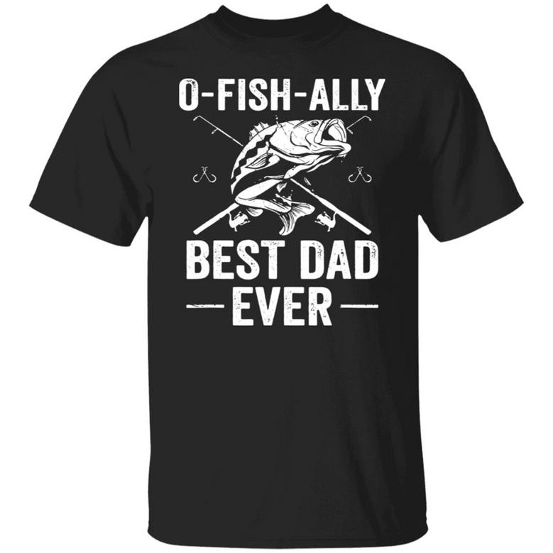 Fishing Bass O Fish Ally Best Dad Ever T-Shirt