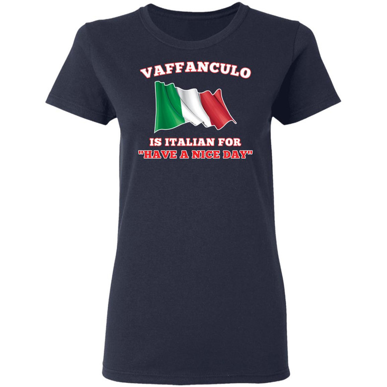 Vaffanculo Is Italian For Have A Nice Day Graphic Design Printed Casual Daily Basic Women T-shirt