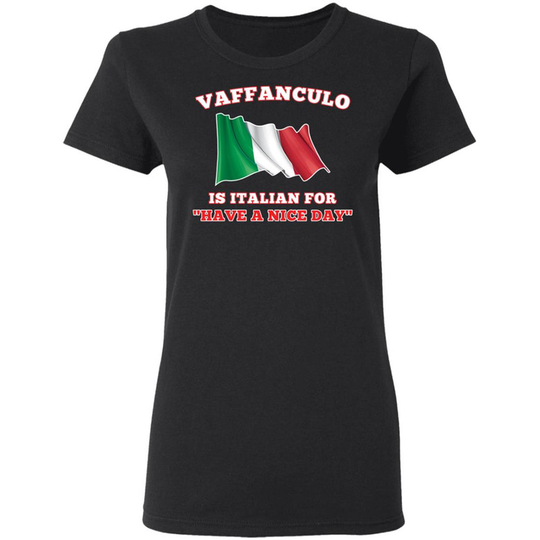 Vaffanculo Is Italian For Have A Nice Day Graphic Design Printed Casual Daily Basic Women T-shirt