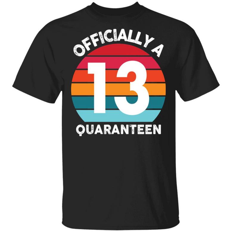 13Th Birthday Officially A Quaranteen 13 Years T-Shirt