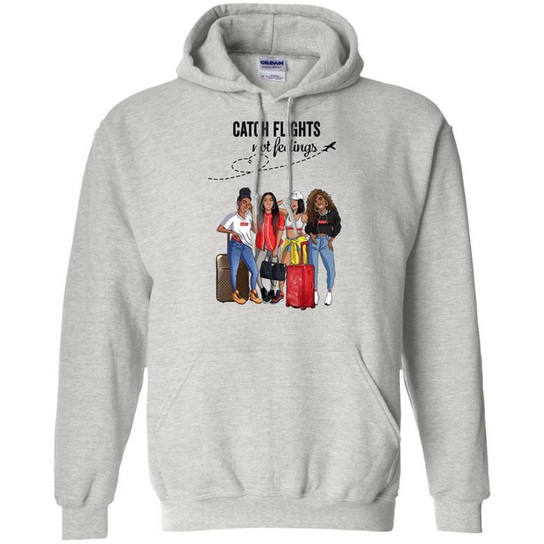 Catch Flights Not Feelings Girls Trip Graphic Design Printed Casual Daily Basic Hoodie