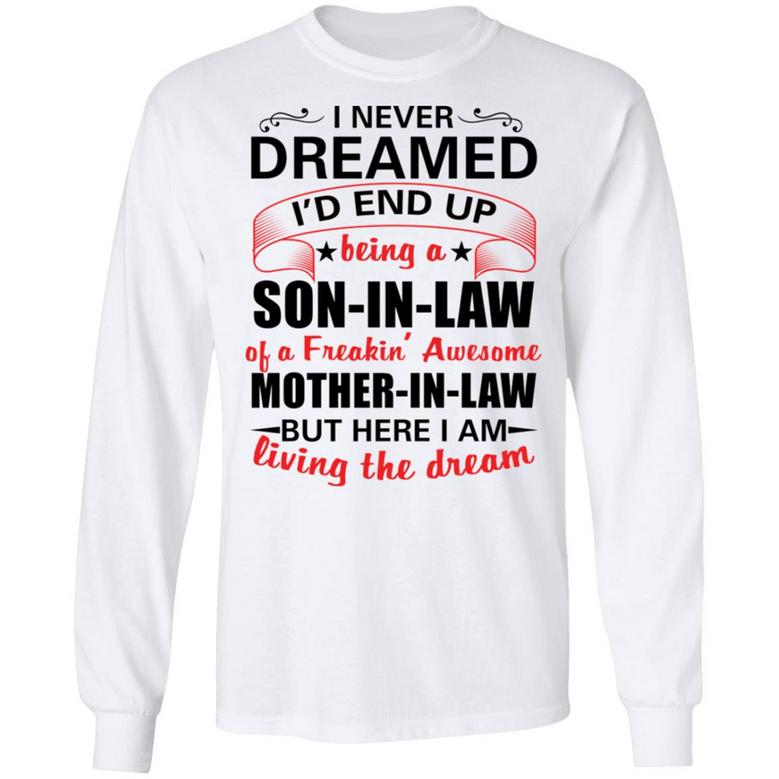 I Never Dreamed I'd Be The World's Greatest Son In Law Graphic Design Printed Casual Daily Basic Unisex Long Sleeve
