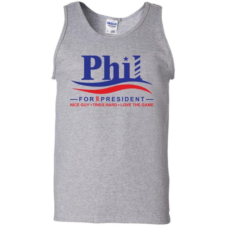 Phil For President Nice Guy Tries Hard Love The Game Graphic Design Printed Casual Daily Basic Unisex Tank Top