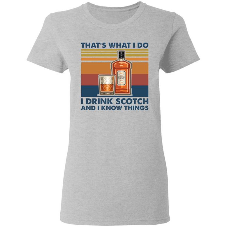 That's What I Do I Drink Scotch And I Know Things Graphic Design Printed Casual Daily Basic Women T-shirt