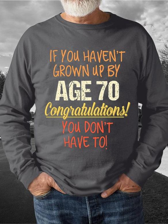 Funny 70th Birthday Gift Funny Saying Crew Neck Sweatshirt