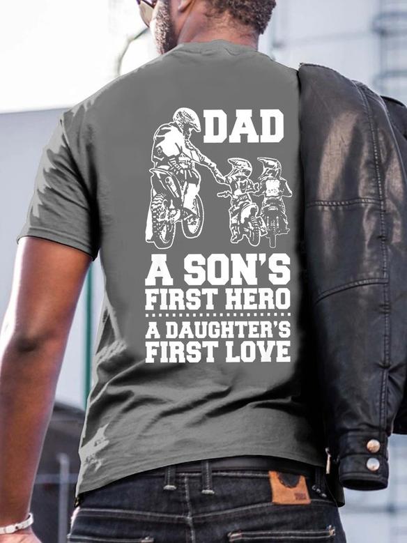 Dad A Son's Hero ,a Daughter's First Love T-shirt