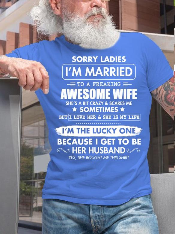Womens Sorry Ladies I'm Married To A Freaking Awesome Wife Casual Crew Neck T-shirt