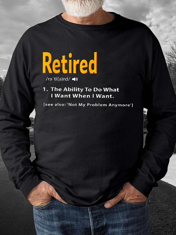 Men Retired Not My Problem Letters Casual Sweatshirt