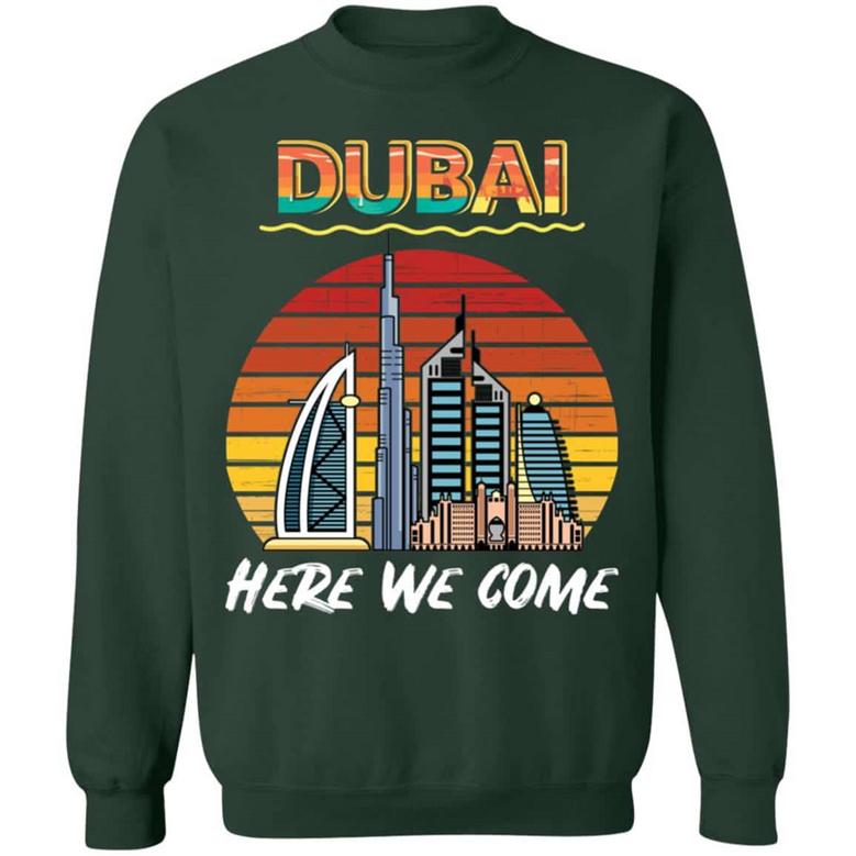 Dubai Here We Come Funny Vintage Graphic Design Printed Casual Daily Basic Sweatshirt
